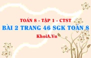 Bài 2 trang 46 SGK Toán 8 Tập 1 Chân trời sáng tạo